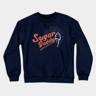 Sugar Daddy Crewneck Sweatshirt